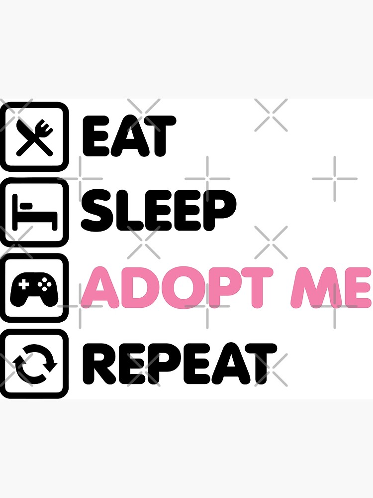 Roblox Adopt Me Kids Eat Sleep Adopt Me Repeat Greeting Card By Julismerch Redbubble - how to eat in adopt me roblox