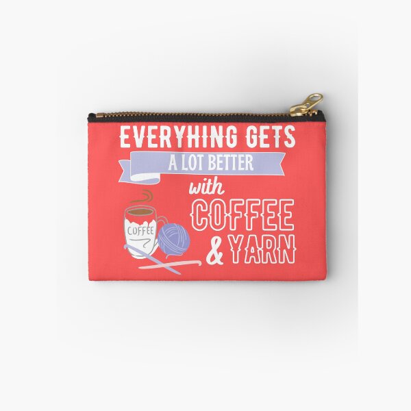 Item preview, Everything a lot better with yarn and coffee with bold black and white font, coffee and purple yarn on red background. designed and sold by milkasweet.