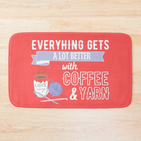 Item preview, Everything a lot better with yarn and coffee with bold black and white font, coffee and purple yarn on red background. designed and sold by milkasweet.