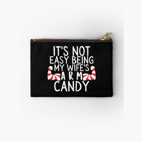 Item preview, IT'S NOT EASY BEING MY WIFE'S ARM CANDY designed and sold by crazy merchs.