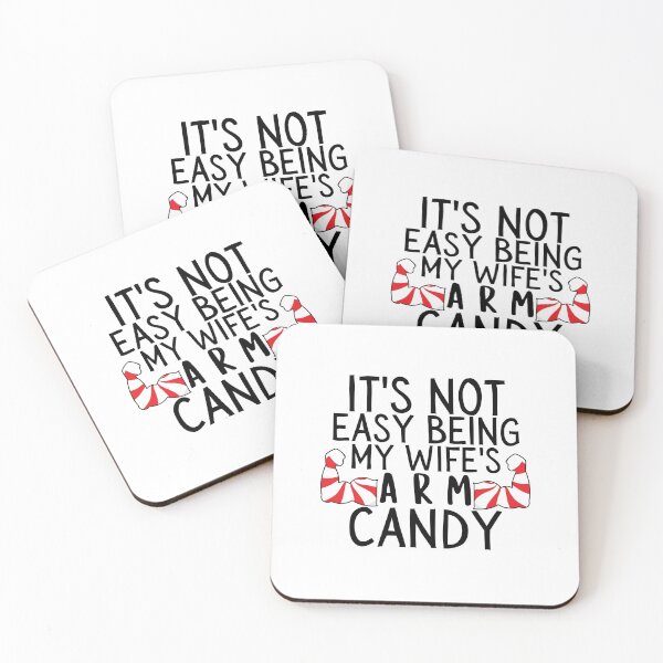 Item preview, IT'S NOT EASY BEING MY WIFE'S ARM CANDY designed and sold by crazy merchs.