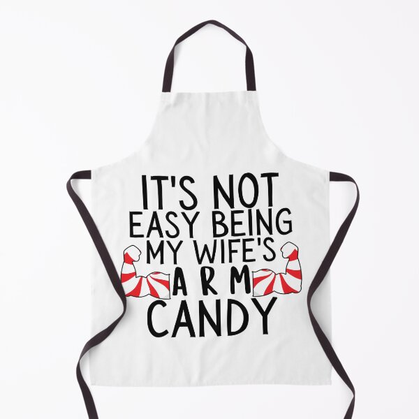 Item preview, IT'S NOT EASY BEING MY WIFE'S ARM CANDY designed and sold by crazy merchs.