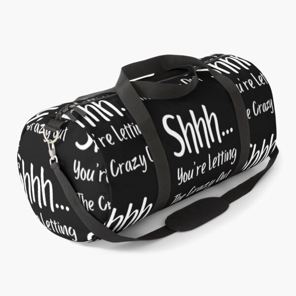 Item preview, Shhh...You're Letting The Crazy Out designed and sold by LadySaltwater.