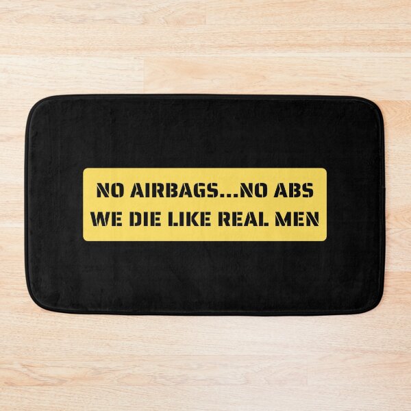 Item preview, No Airbags! No ABS! We die like real men. designed and sold by ApparelFactory.