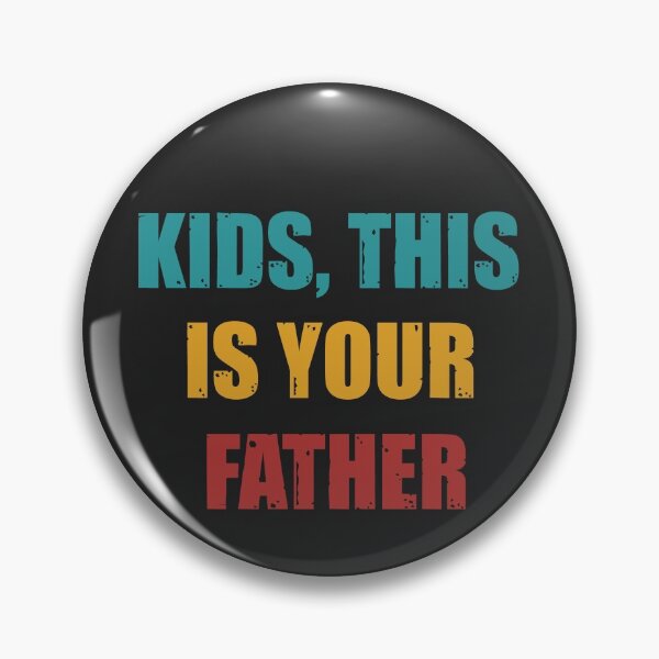 Item preview, Kids This Is Your Father designed and sold by HappySchnapper.