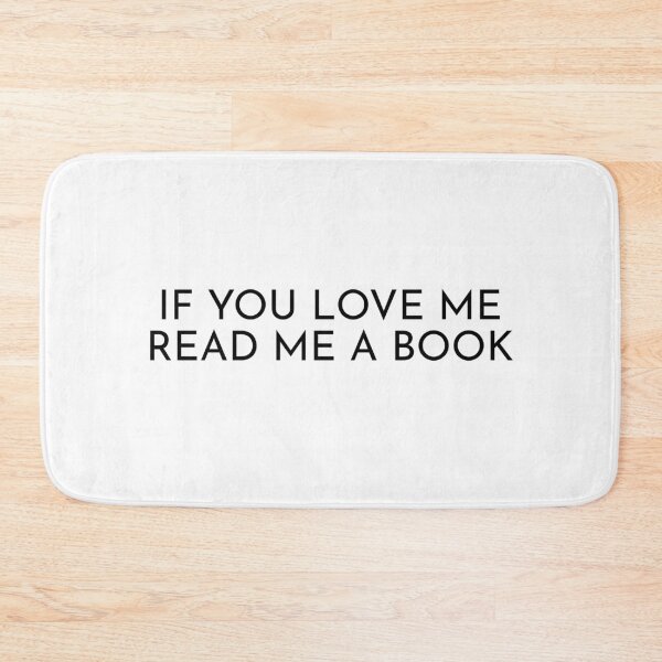 Item preview, if you love me read me a book designed and sold by Inspirationmotivation.