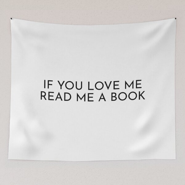 Item preview, if you love me read me a book designed and sold by Inspirationmotivation.