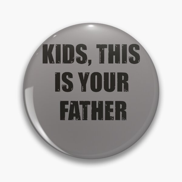 Item preview, Kids This Is Your Father designed and sold by HappySchnapper.