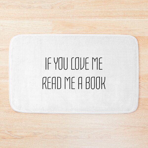 Item preview, If you love me read me a book designed and sold by Inspirationmotivation.