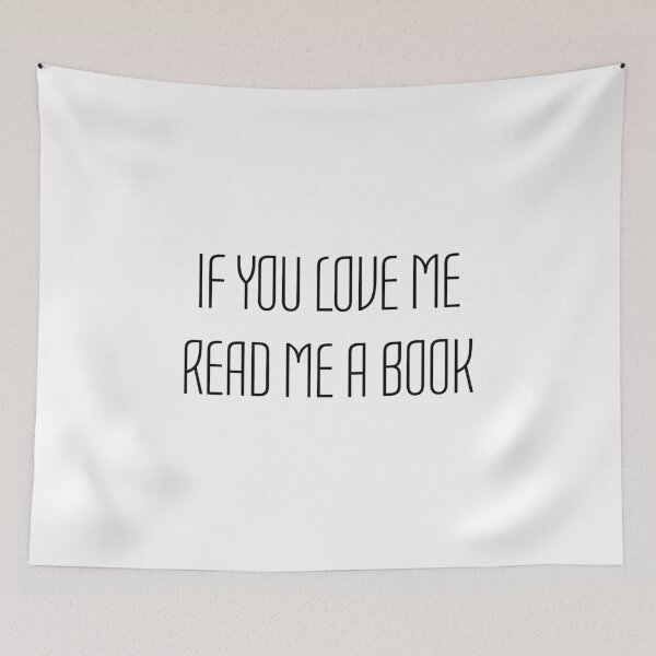 Item preview, If you love me read me a book designed and sold by Inspirationmotivation.