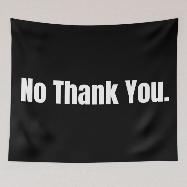 Item preview, No Thank You designed and sold by Jose234.