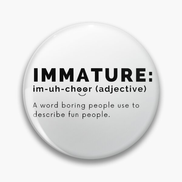 Item preview, Immature Funny Definition (Immature Dictionary Meaning) designed and sold by molamode.
