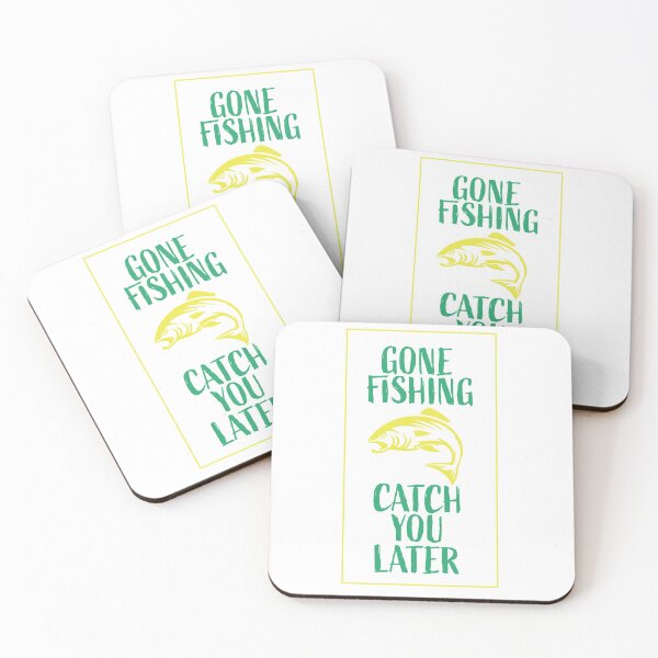 Item preview, Gone Fishing Catch You Later designed and sold by Shipwrecked2020.