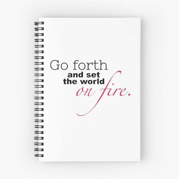 Item preview, Go forth and set the world on fire. designed and sold by squishyrainbow.