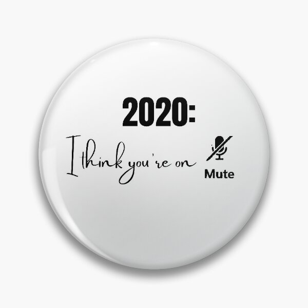 Item preview, 2020: I think you're on mute designed and sold by Paul Grinzi.