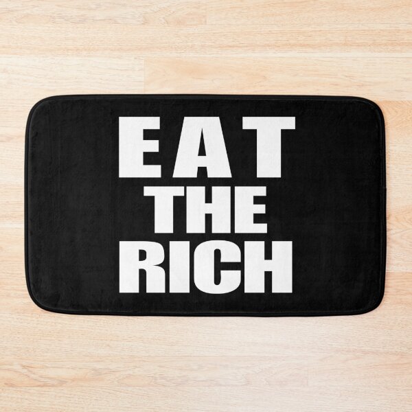 Item preview, Eat The Rich by CH3Media designed and sold by CH3Media.