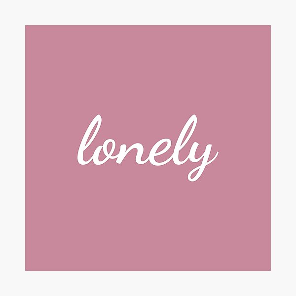 Item preview, Lonely (Kinda Pink) designed and sold by FilipeFerreira.