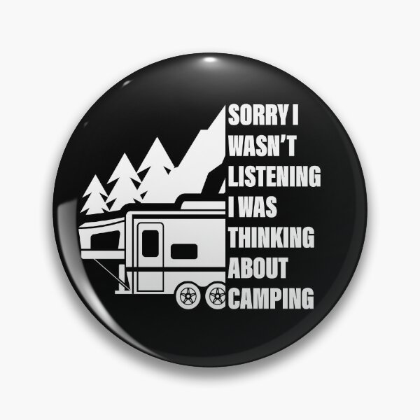 Item preview, Sorry I Wasn't Listening I Was Thinking About Camping Off Grid designed and sold by GravitiTees.