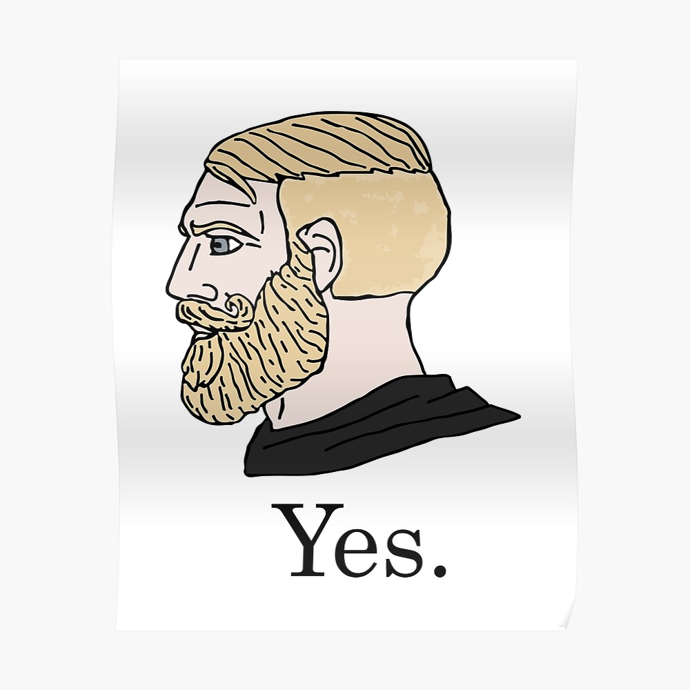 Yes Chad With Groomed Beard Man Virility Meme Hd High Quality Online Store Sticker By Iresist Redbubble