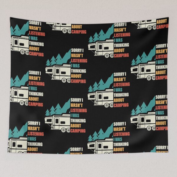 Item preview, Sorry I Wasn't Listening I Was Thinking About Camping Camp Life designed and sold by GravitiTees.