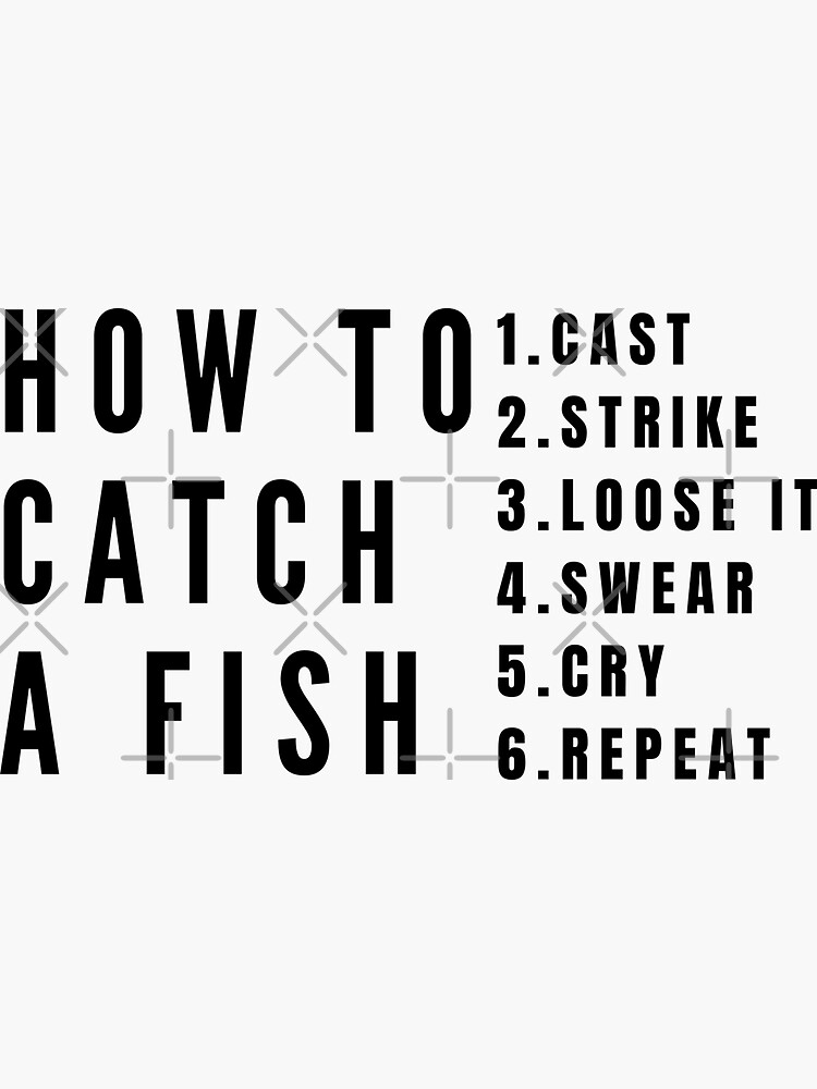 "How To Catch Fish" Sticker for Sale by WorldPrintTees Redbubble