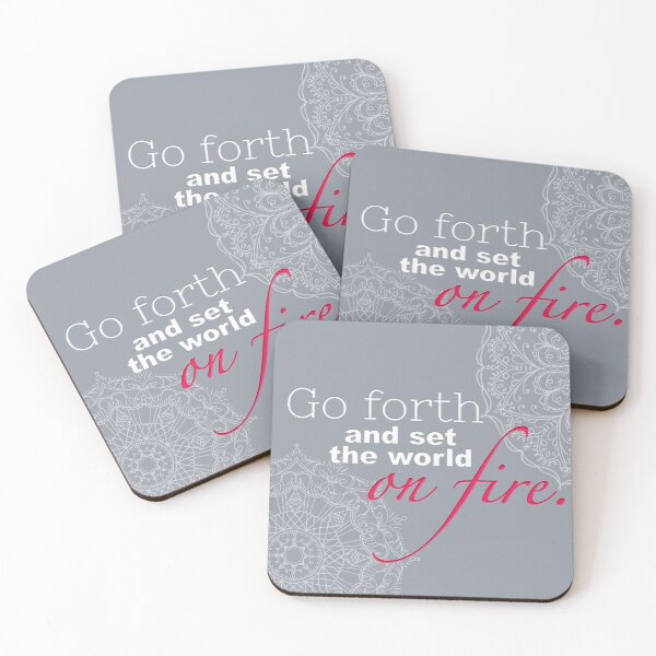 Item preview, Go forth and set the world on fire. designed and sold by squishyrainbow.