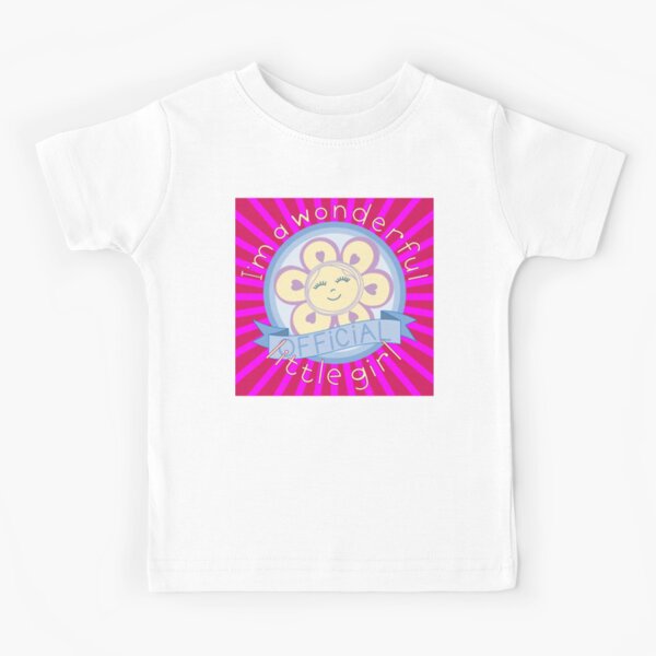 I'm a Wonderful Little Girl: Official, bright colours Kids T-Shirt