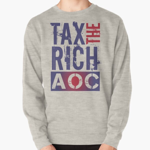 Aoc tax the rich Pullover Sweatshirt