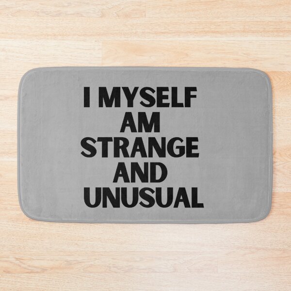 Item preview, I Myself Am Strange and Unusual designed and sold by KarolinaPaz.