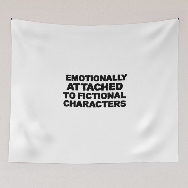 Item preview, COOL emotionally attached to fictional characters  designed and sold by YourEssentials.
