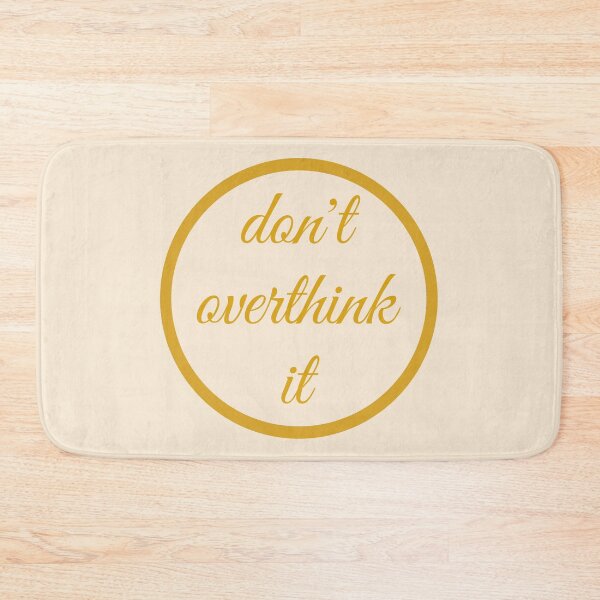Item preview, don't ovethink it gold blush designed and sold by CAview.
