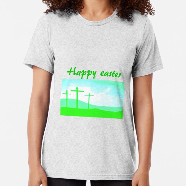 Happy Easter 2 Tri-blend T-Shirt