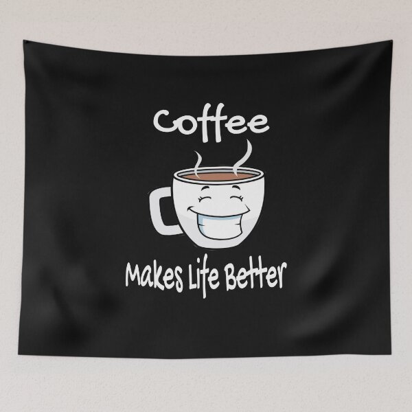 Item preview, COFFEE MAKES LIFE BETTER designed and sold by MelfDesings.