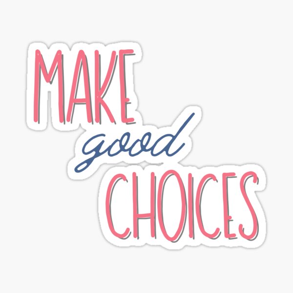 Item preview, Make Good Choices designed and sold by craftyteacher92.