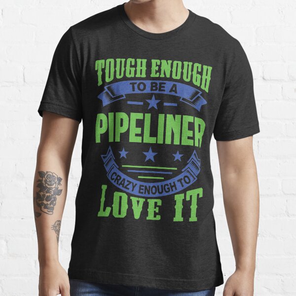 pipeliner wife shirts