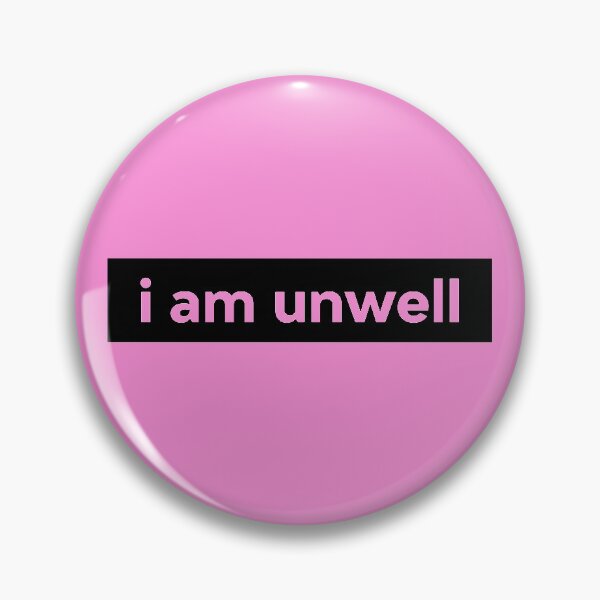 Item preview, i am unwell designed and sold by evedwards14.