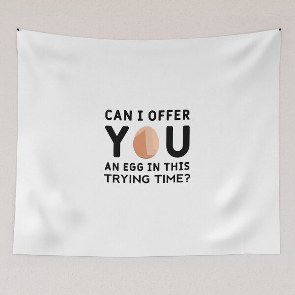 Item preview, Can I Offer You An Egg In This Trying Time designed and sold by Art-Tease.