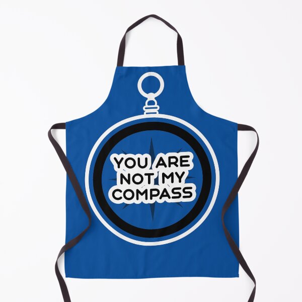 Item preview, You are Not My Compass | Life | Choices | Quotes | Royal Blue designed and sold by Wintre2.