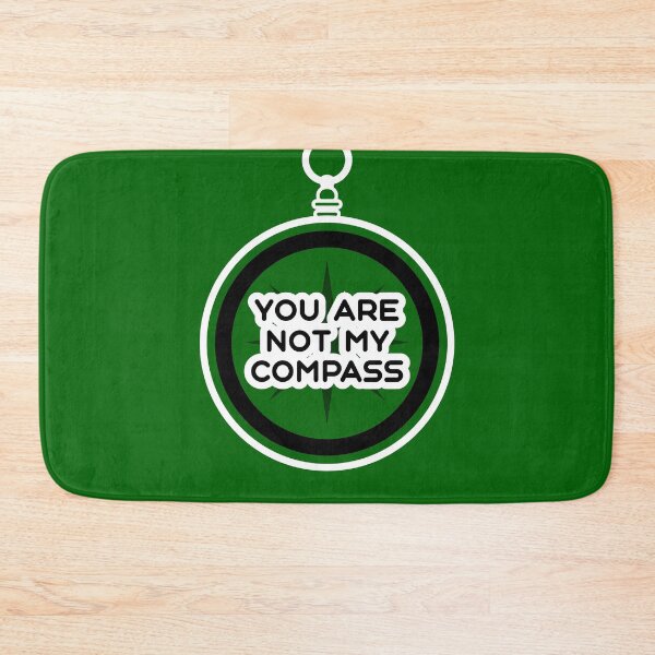 Item preview, You are Not My Compass | Life | Choices | Quotes | Green designed and sold by Wintre2.