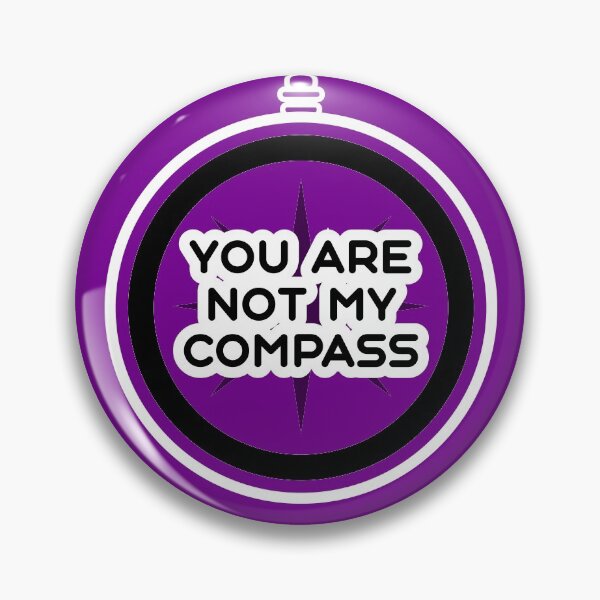 Item preview, You are Not My Compass | Life | Choices | Quotes | Purple designed and sold by Wintre2.
