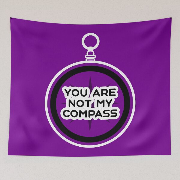 Item preview, You are Not My Compass | Life | Choices | Quotes | Purple designed and sold by Wintre2.