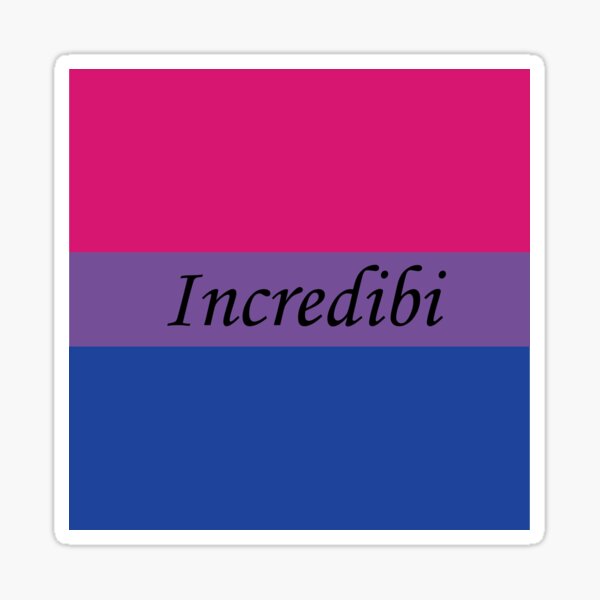 Incredible Bi Sticker