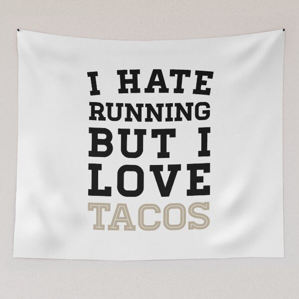 Item preview, I Hate Running But I Love Tacos designed and sold by anthonymzubia.