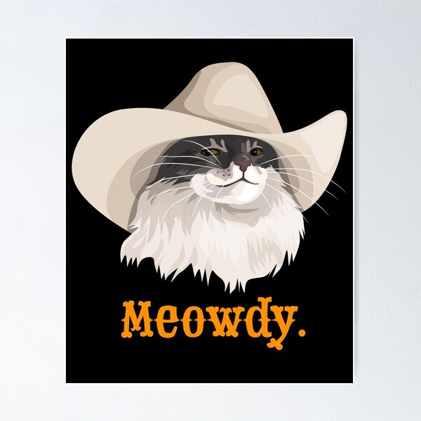 Aperçu de l'œuvre Chat Meowdy portant un chapeau de cowboy Meme créée et vendue par CelestialHCO.