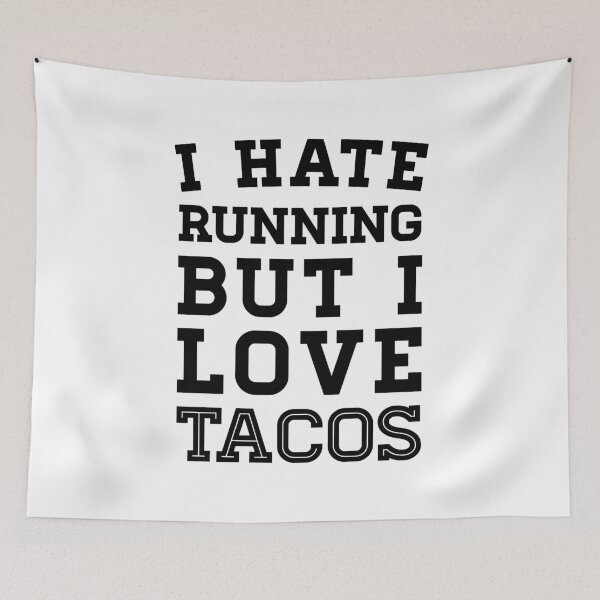 Item preview, I Hate Running But I Love Tacos designed and sold by anthonymzubia.
