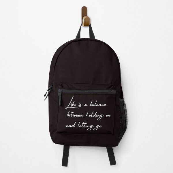 Item preview, Life is a balance between holding on a letting go, Quote designed and sold by Felicity-K.