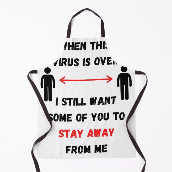 Item preview, When This Virus Is Over I Still Want Some Of You To Stay Away From Me designed and sold by Six Deers.