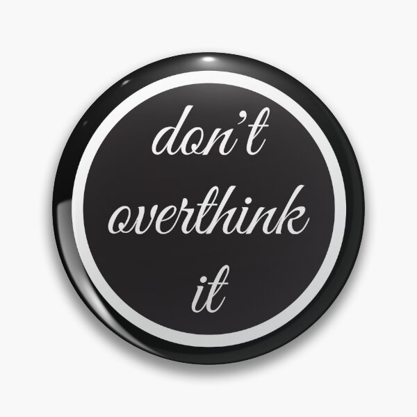 Item preview, don't overthink it white  designed and sold by CAview.