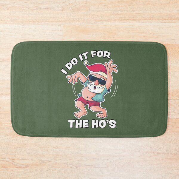 Item preview, I Do It For The Ho's Santa Claus Funny Merry Christmas designed and sold by 9ine9.