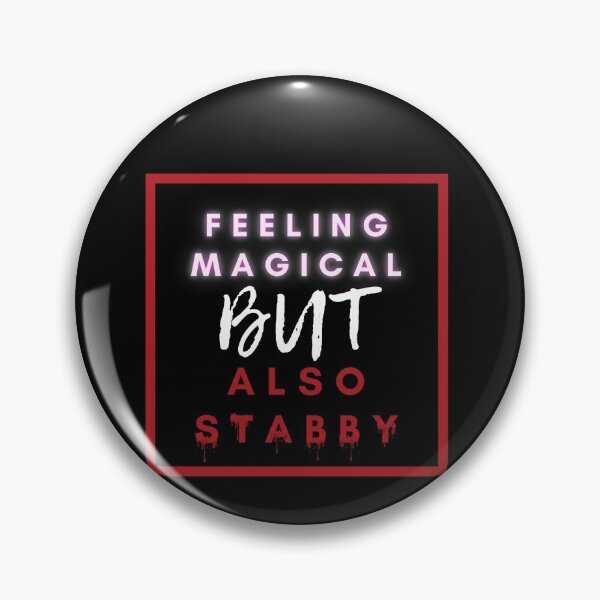 Item preview, Feeling Magical But Also Stabby designed and sold by WhatTheWorld.